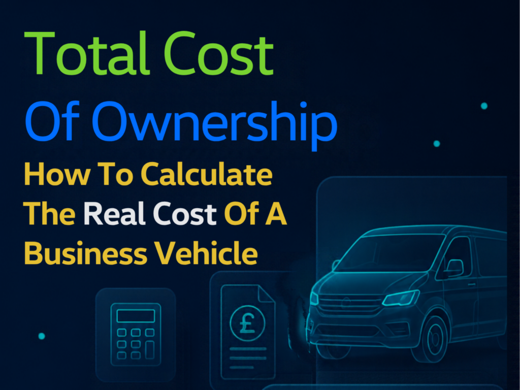Total Cost Of Ownership: How To Calculate The Real Cost Of A Business Vehicle